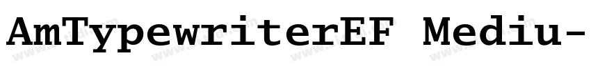 AmTypewriterEF Mediu字体转换